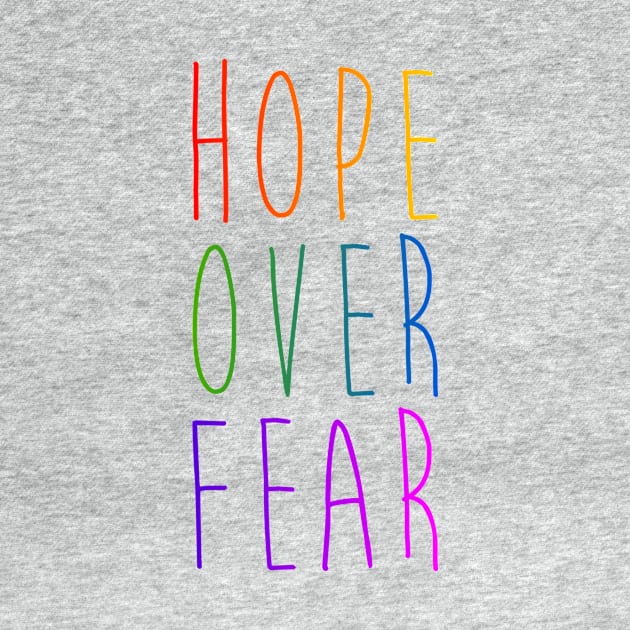 Hope Over Fear by OrangeCup